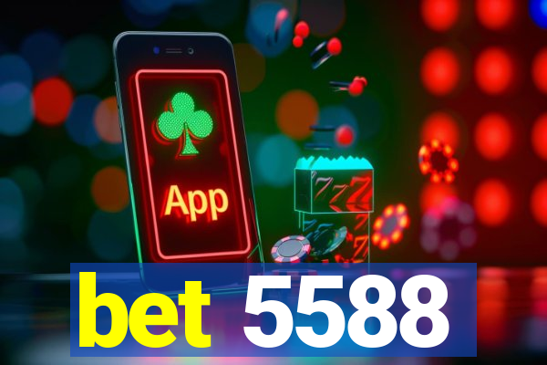 bet 5588